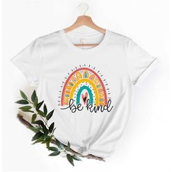 Be Kind Rainbow T-Shirt, Be Kind Shirt, Be Kind Love shirt, Rainbow Shirt, Language shirt, Kindness shirt, Rainbow Shirt