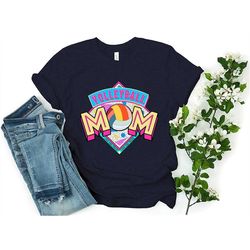 Volleyball Mom T-Shirt, Sport Mom Shirt, Colorful Volleyball Mom Shirt, Volleyball Shirts, Gift for Mom, Mother's Day ,
