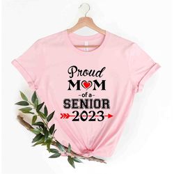 Proud Mom Of A Senior 2023 T-shirt, Class of 2023, Graduation Shirt, Senior Graduation, Graduate Mom, Family Graduation