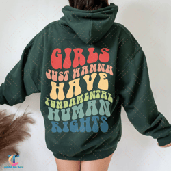 Girls Just Wanna Have Fundamental Human Rights Hoodie, Rights Digital for Women, Women's Rights, Feminist SweatDigi