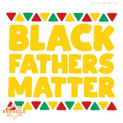 black fathers matter african pattern svg graphic design files