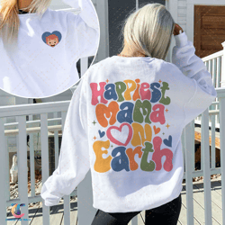 Happiest Mama On Earth SweatDigital, Cool Mom Club Digital, Funny Mother To Be Gift, Matching Mommy And Me, Digital