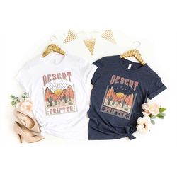 Desert Drifter T-shirt, Desert Shirt, Cactus Plants, Cactus Shirt, Adventure Shirt, Arizona Shirt, Cowgirl Shirt, Boho S