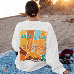 Let's Watch The Sunset Hoodie, Sunset SweatDigital, Coconut Girl Aesthetic, Ocean Beach Hoodie, Siesta Beach Digita