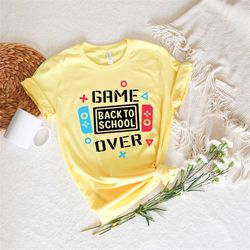 Game Over Back To School Game Console Shirt,2022 Funny First Day Of School Shirt,Teacher love Insprire Shirt,Back To Sch