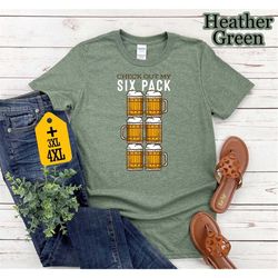 Check Out My Six Pack Shirt, Beer Lover Shirt, Funny Beer Shirt, Drink Lover Shirt, Beer Drinking Shirt, Drinking Party