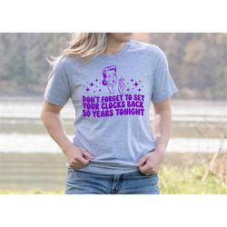 Don't Forget To Set Your Clocks Back 50 Years Tonight, Abortion Rights Shirt,Women Rights Shirt, Keep Abortion Safe Shir