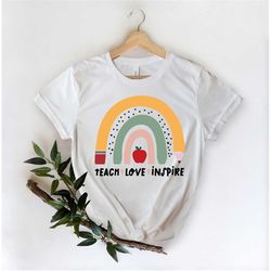 Rainbow Teacher T-Shirt, Teach Love Inspire Motivate Lead Encourage Listen Connect Tees, Back To School Teaching Shirt,