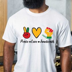 Peace Love Juneteenth Tee, Celebrate June 19th, Black Women Shirt, Black Independence, Freeish Shirt, Black Culture Mont