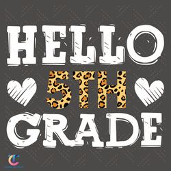 Hello Fifth Grade Svg, Back To School Svg, Fifth Grade Svg, 5th Grade Svg, Leopard Pattern Svg, Hello Grade Svg, He