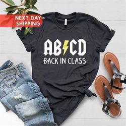 ABCD Back In Class T-shirt, Music Teacher Shirt, Rock And Roll Shirt, Unisex School Tops, Funny Teacher Shirt, Cool Teac