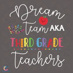 Dream Team Aka Third Grade Teachers Svg, Back To School Svg, Dream Team Svg, Apple Svg, Third Grade Svg, Teachers S