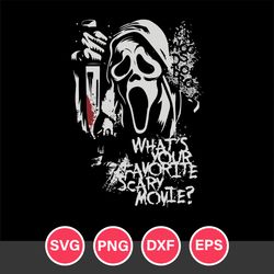 The Dead What Your Favorite Scary Movie Svg, Halloween Svg, Png Dxf Eps Digital File