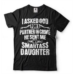 Mens Funny T-shirt father's day Gift shirt Gift for Dad from daughter Smart Daughter Father Shirt Best Fathers day Gift