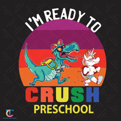 Crush Preschool Svg, Back To School Svg, Ready To Svg, Crush School Svg, School Svg, Dinosaur Svg, Funny Unicorn Sv