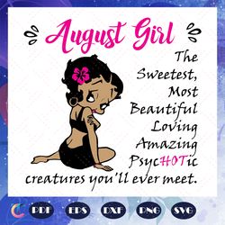 August Girl Svg, Girl Born In August Svg, Queens Born In August Svg, black girl svg, black queen svg, gift for girl