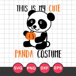 This Is My Cute Panda Costume Halloween Svg, Halloween Svg, Png Dxf Eps Digital File