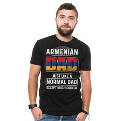 Armenian Dad Fathers Day T-shirt best Armenia Father's Day Shirt Gift for father Dad Patriotic Shirt