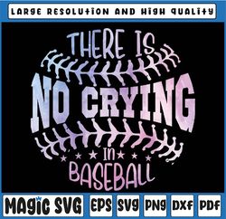 There Is No Crying In Baseball Tie Dye Png, Summer Baseball Dad Png, Baseball Tie Dye Png, Fathers Day Png, Digital Down