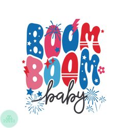 4th Of July Boom Boom Baby Fire Work SVG Graphic Design Files