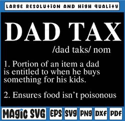 dad tax svg, dad tax definition svg, funny funny dad tax definition svg, dad tax meaning, happy father's day svg, digita