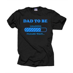 dad to be dad maternity t-shirt father daddy baby announcement t-shirt baby shower shirt gift