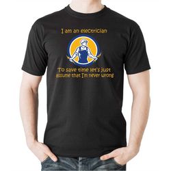 Funny Electrician T-shirt Occupational Profession T-shirt Electrics Electrician Christmas gift