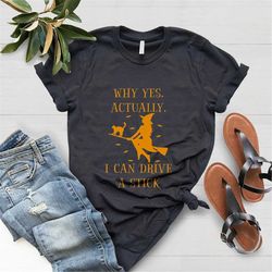 Yes I Can Drive A Stick Shirt, Halloween Women Shirt, Funny Halloween Shirt, Halloween T-shirt, Halloween Gift, Witch Sh
