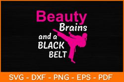 beauty brains & a black belt svg design