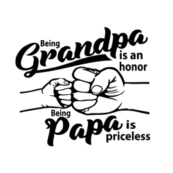Being Grandpa Is An Honor Being Papa Is Priceless Svg, Fathers Day Svg, Grandpa Svg, Papa Svg, Honor Grandpa Svg, Pricel