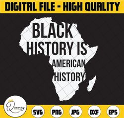 Black History Is American History SVG African American Africa Map PNG Cut File Vector