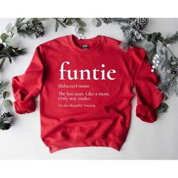 Funtie Sweatshirt, Auntie Shirt, Gift For Aunt, Aunt Birthday Shirt, Funny Aunt Hoodie, Funtie Definition Sweatshirt, Fu