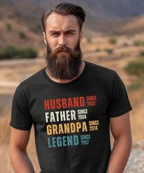 Husband Father Grandpa Legend Custom Years T-shirt New Grandpa New Father Gift Fathers Day Tee Personalized Dad Grandpa
