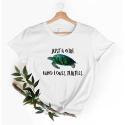 Just A Girl Who Loves Turtle Shirt, Turtle Lover T-Shirt, National Turtle Day Shirt, Turtle Lover Gift, Cute Women Young