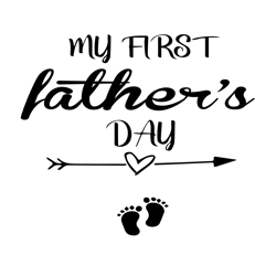 My First Fathers Day Svg, Fathers Day Svg, First Fathers Day, 1st Fathers Day Svg, New Father Svg, Father Svg, Dad Svg,