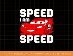 Disney Pixar Cars McQueen SPEED I Am SPEED Graphic T-Shirt png, sublimate, digital print