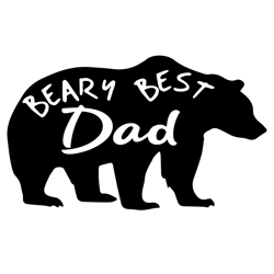 Beary Best Dad Svg, Fathers Day Svg, Dad Svg, Best Dad Svg, Beary Dad Svg, Father Svg, Best Father Svg, Beary Father Svg