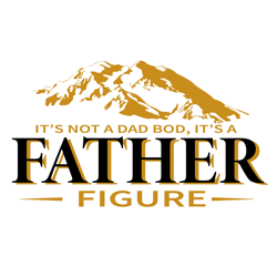 Its Not A Dad Bod Its A Father Figure Svg, Fathers Day Svg, Dad Svg, Father Svg, Father Figure Svg, Dad Bod Svg, Mountai