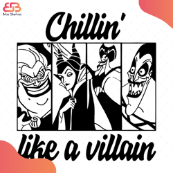 Chillin Like A Villain Svg, Disney Svg, Chillin Svg, Villain Svg, Horror Character Sv