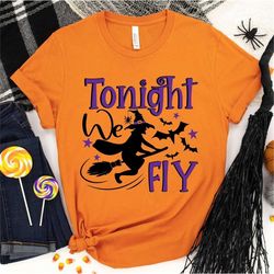 Halloween Shirts, Tonight We Fly Shirt, Halloween Women Shirt, Matching Halloween Shirt, Young Witch Shirt, Halloween Dr