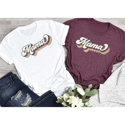 Retro Mama Shirt, Mom Shirt, Mother's Day Gift, Mother's shirt, Gift For Mom, Valentines Day Shirt, DTG
