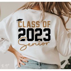 Senior 2023 SVG, Class of 2023 Senior SVG, Graduation SVG, High School Shirt Svg, University Silhouette Png Cricut Digit