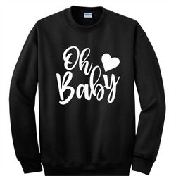 Oh Baby Mom Sweatshirt, Pregnancy Announcement Sweatshirt, Mama To Be Sweatshirt,Announcement Sweatshit