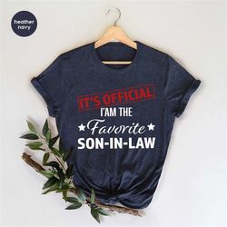 Funny Family Gifts, Favorite Son In Law Graphic Tees, Father And Son Shirt, Gift for Son in Law, Wedding Gifts, Gift fro