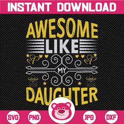 Awesome Link My Daughter Svg, Funny Dad Birthday, Father's DaySvg, Digital Download