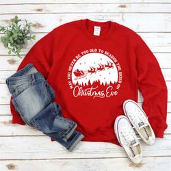 May You Never Be Too Grown Up to Search the Skies on Christmas Eve Sweatshirt, Cute Christmas Sweatshirt