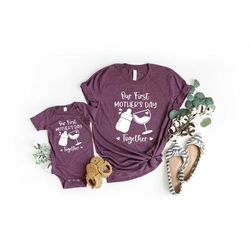 Our First Mother's Day Together Tshirt, Mother's Day Gift, Design Mother's Day T-shirt, First Mother's Day Gift, Gift Fo