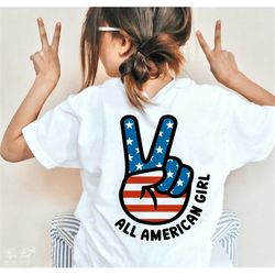 All American Girl SVG PNG, 4th of July SVG, Fourth Of July Svg, Patriotic shirt Svg, Independence day Svg, Sublimation C