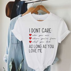 I Don't Care As Long As You Love Me Unisex Shirt, Trendy Funny Humor Shirt, Racerback Tank Top, Song Lyrics Shirt