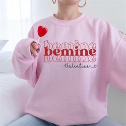 be mine my valentine pink sweatshirt, women valentine gift, valentine shirt, cute valentine gift for her, valentine days